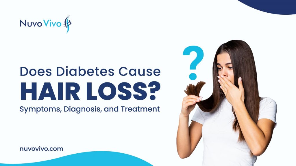 Does Diabetes Cause Hair Loss - Symptoms, Diagnosis, and Treatment