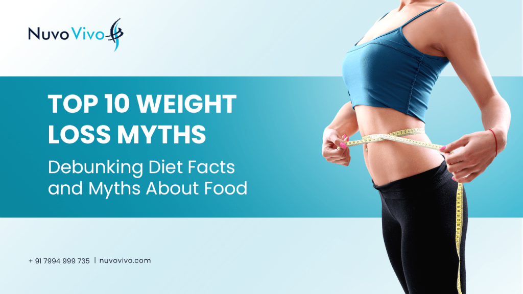 Top 10 Weight Loss Myths - Debunking Diet Facts and Myths About Food